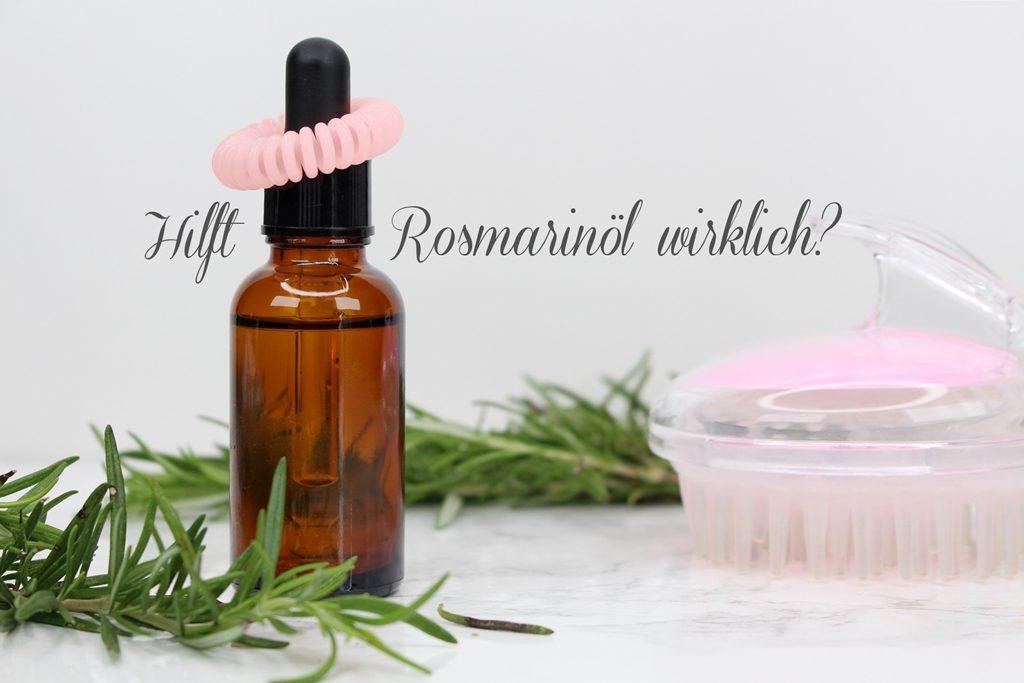 Rosmarinöl gegen Haarausfall, Rosmarinöl für Haare, Haarwachstum fördern, Rosmarinöl Anwendung